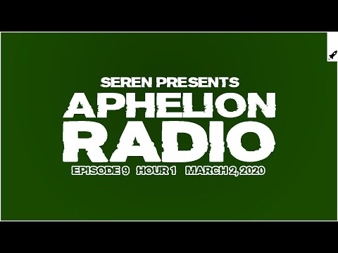 Aphelion Radio 009 - Hour 1 with Seren (March 2, 2020) [1 Hour Trance & Progressive Studio Mix]