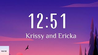 12:51 - Krissy and Ericka (Lyrics)