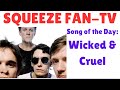 Squeeze: Wicked and Cruel' Song Review