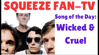 Squeeze: Wicked and Cruel&#39; Song Review