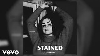 Selena Gomez - Stained (Album Version) Unrelased Track Deleted From Rare (Deluxe)