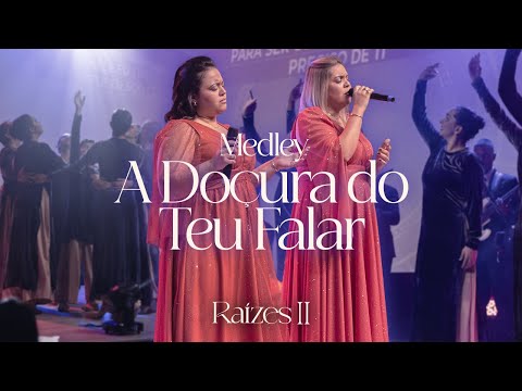 A Doçura do Teu Falar + Jardim Secreto + Nunca Pare de Lutar (Ao Vivo) • RAÍZES ll