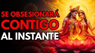 Reprodúcelo Ahora y HARÁS que se OBSESIONE Contigo al Instante 💖 | Mantra Secreto