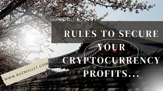 Five Evergreen Rules to Secure Your Cryptocurrency Profits