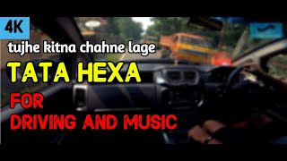 Tujhe Kitna Chahne Lage  🔥 TATA HEXA 🔥   Car