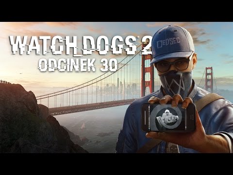 Watch Dogs 2 #30 -"Podglądacze" | Husiek | PC |
