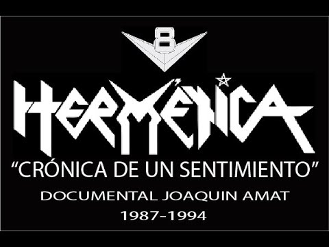 V8+HERMÉTICA "Crónica de un Sentimiento" 1987-1994  Documental Joaquin Amat