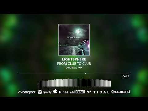 Lightsphere - From Club To Club (Original Mix)