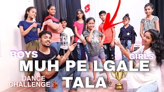 Download lagu Muh Pe Lgale Tala Mai Jhukega Nhi Sala Dance Challenge 💃 In 6 Min | Boys Vs Girls mp3