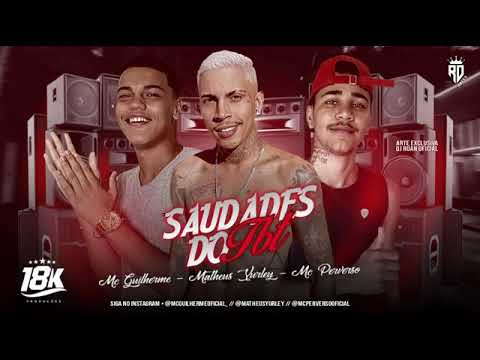 MC PERVERSO E MC GUILHERME FEAT : MATHEUS YURLEY - SAUDADES DO TBT
