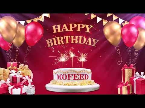 MOFEED  مفيد  | Happy Birthday To You | Happy Birthday Songs 2022