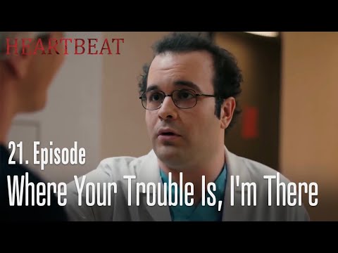 Where your trouble is, I'm there - Heartbeat  Episode 21