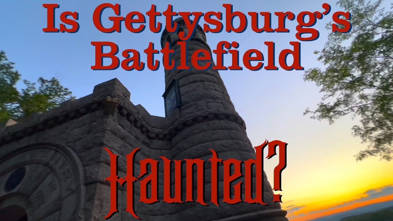 Gettysburg's Haunted Battlefield