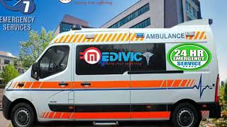 Hassle-Free ICU Ambulance Service in Patna by Medivic