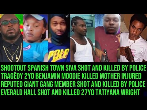 Shootout Spanish Town Siva Shot & Killed By Police +2yo Benjamin Killed + Cops Shot & Killed Bughead