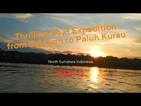 PARTE 2: Emocionante expedição de barco de Belawan a Paluh Kurau