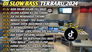 Download lagu DJ SLOW BASS TERBARU 2024🎵DJ IKAN DALAM KOLAM FULL BASS🎵DJ HILANG KADANG KU TAK TENANG🎵FULL BASS mp3 Download lagu DJ SLOW BASS TERBARU 2024🎵DJ IKAN DALAM KOLAM FULL BASS🎵DJ HILANG KADANG KU TAK TENANG🎵FULL BASS mp3