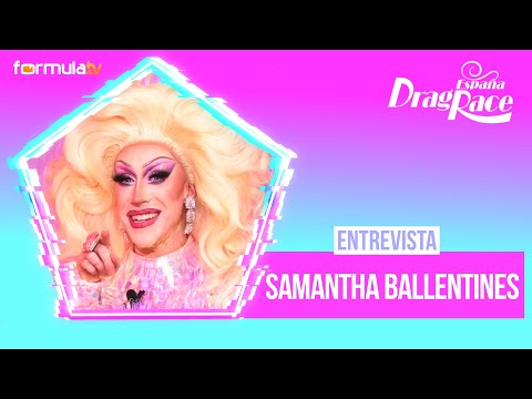 Interview with Samantha Ballentines: "I tried going on 'Peking Express' with Estrella Xtravaganza"