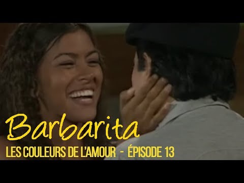 BARBARITA, les couleurs de l'amour - EP 13 -  Complet en français
