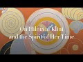 Visionary – On Hilma af Klint and the Spirit of Her Time – Part 1
