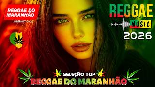 Download lagu REGGAE DO MARANHÃO 2026 🔥 OS MELHORES REGGAES  INTERNACIONAL 🔥 MÚSICA REGGAE 2026 mp3