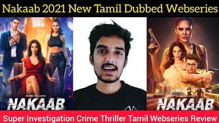 Nakaab 2021 New Tamil Dubbed Webseries Review by Critics Mohan | MX Player Orginal Tamil Series