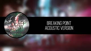 Breaking Point - Dead by April (Acoustic)