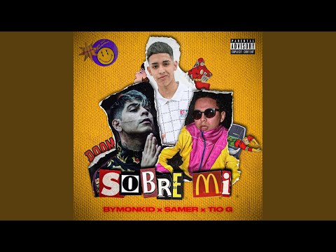 Sobre Mi (feat. ByMonkid & Tio G)