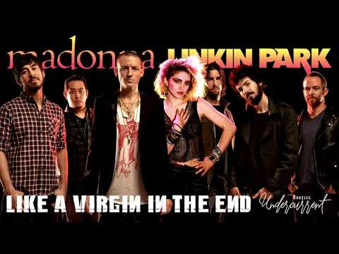 Madonna vs. Linkin Park - Like a Virgin in the End