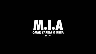 Khea &amp; Omar Varela - M.I.A (LETRA)