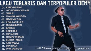 Download lagu Kumpulan Lagu Banyuwangi Lawas Full Album - Demy | Kanggo Riko - Ojo Nguber Welase - Sumur mp3