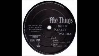 Mo Thugs - Did He Really Wanna (Album Version Clean)