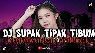 Download lagu Dj Supak Tipak Tibum Meyden Viral Tiktok Full Bass mp3 Download lagu Dj Supak Tipak Tibum Meyden Viral Tiktok Full Bass mp3