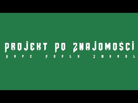 HAPE/PODŁY ZWYROL - PROJEKT PO ZNAJOMOŚCI (prod.GREKK)