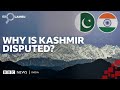 Why India And Pakistan Fight Over Kashmir Explained BBC News India