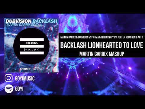 Backlash Lionhearted To Love (Martin Garrix Mashup)