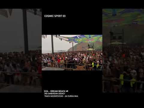 COSMIC SPIRIT III | NECROPSYCHO | DREAM BEACH GOA | 3RD DIMENSIONAL AGENCY | PSYTRANCE INDIA |