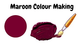 How to make maroon colour | Maroon colour making | Maroon colour | Acrylic Colour mixing