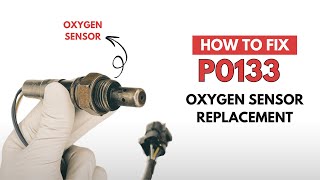 Oxygen Sensor Replacement : Fixing the P0133 Engine Error Code