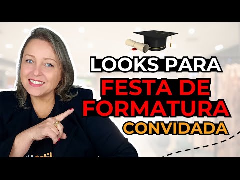 Roupas para FESTA DE FORMATURA | Convidadas