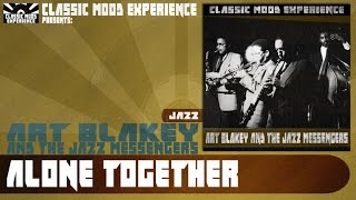 Art Blakey & The Jazz Messengers - Alone Together (1955)