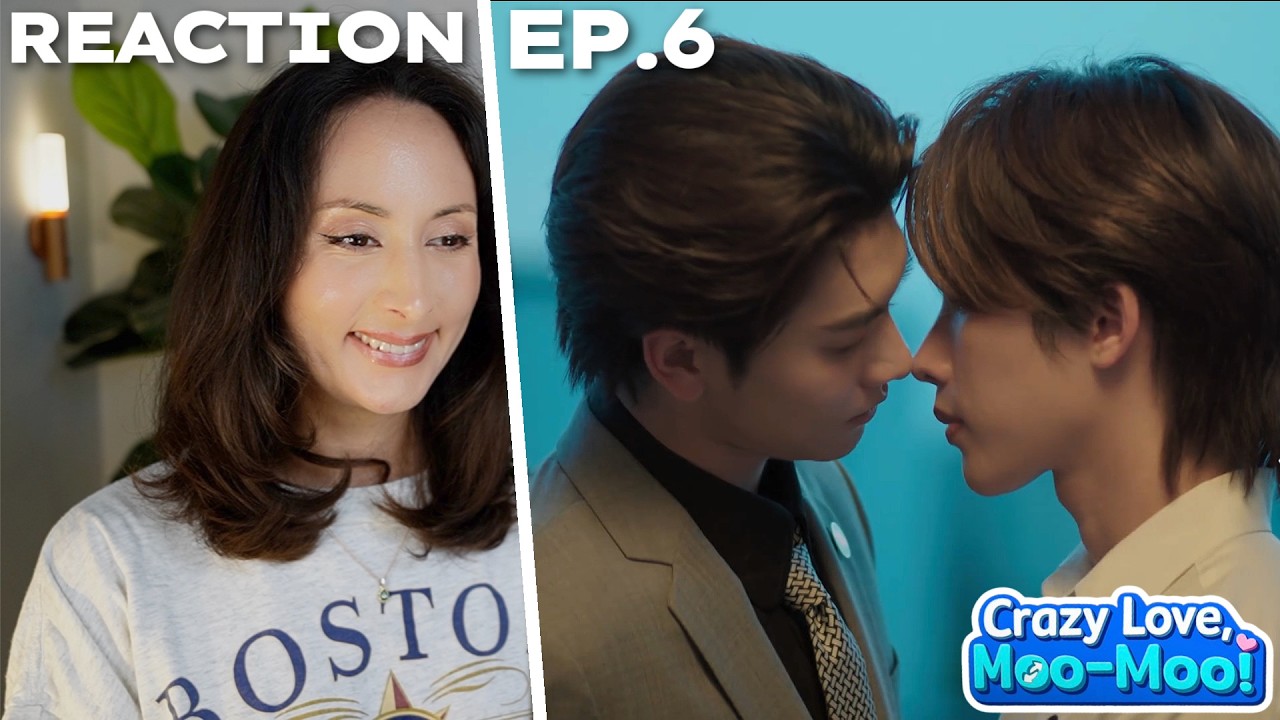 พี่ฟากชอบเธอมู่ | CrazyLove-MooMoo EP.6 REACTION Highlight | Boss Noeul