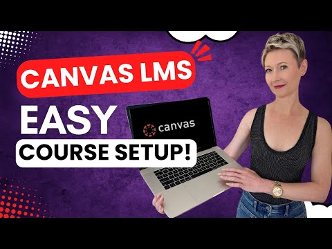 Master Canvas LMS in One Video | Setup to Publishing