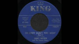 OH BABY DON’T YOU WEEP (Part 1) / JAMES BROWN And The Famous Flames [KING 45-5842]