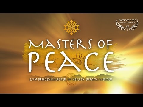 MASTERS OF PEACE // kompletter Film Deutsch full HD - Cosmic Angel Nominee 2015