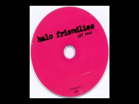 Halo Friendlies - Get Real Album