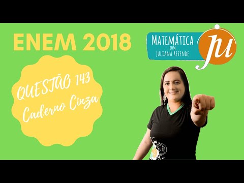QUESTÃO 143 ENEM 2018. Caderno Cinza 1ª aplicação