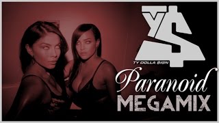 Ty Dolla $ign - Paranoid MEGAMIX (ft. Joe Moses, B.o.B., DJ Mustard, French Montana, &amp; Trey Songz)