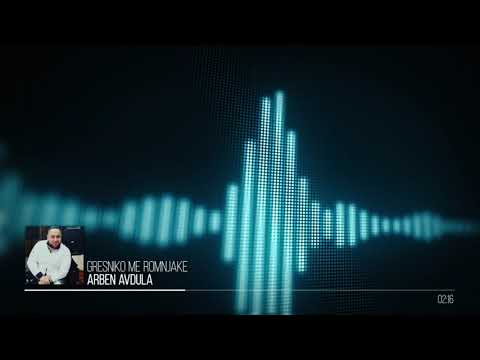 Arben Avdula new Gresniko me Romnjake