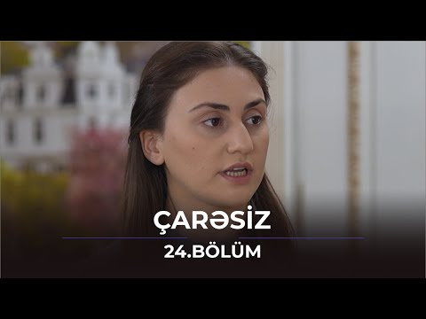 Çarəsiz / 24. Bölüm